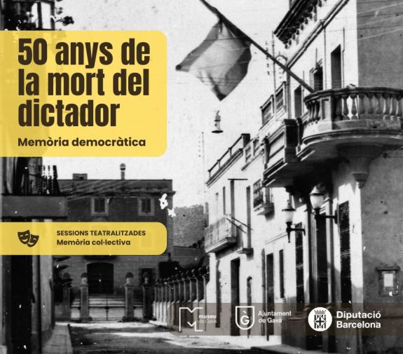 Sessions teatralitzades. Memòria Democràtica: 50 anys de la mort del dictador Franco. Centre d’Història.
